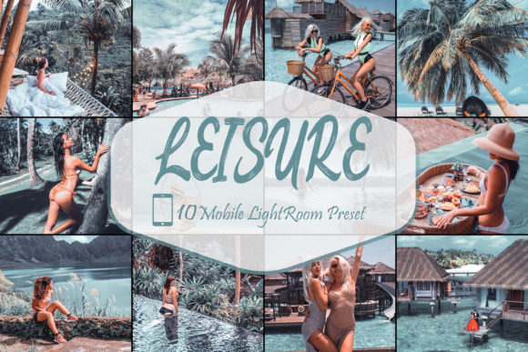 Download 10 Leisure LR Mobile Presets - Lr mobile Collection