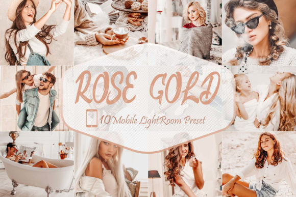 Download 10 Rose Gold LR Mobile Presets - Lr mobile Collection